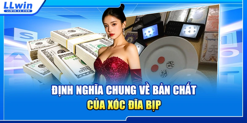 Định nghĩa chung về bản chất của xóc đĩa bịp