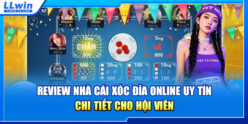 Review nhà cái xóc đĩa online uy tín chi tiết cho hội viên