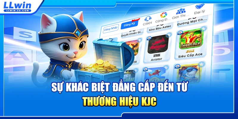Sự khác biệt đẳng cấp đến từ thương hiệu KJC